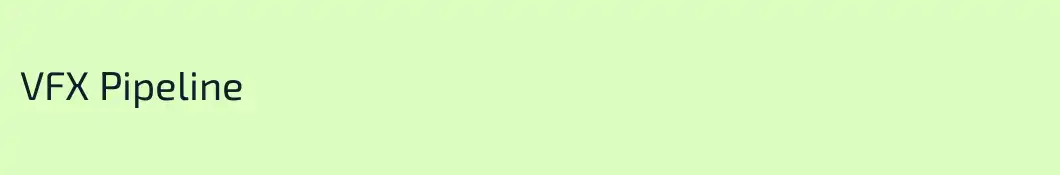 VFX Pipeline